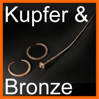 Kupfer und Bronze - Bronzezeit